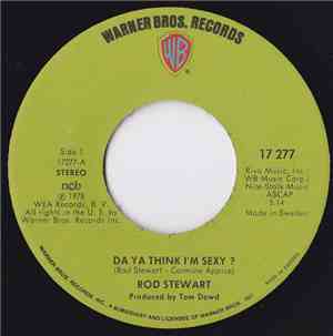 Rod Stewart - Da Ya Think I'm Sexy
