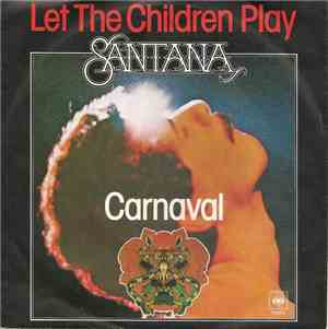 Santana - Let The Children Play / Carnaval