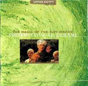 Sheikh Yasin Al-Tuhami - The Magic Of Sufi Inshad