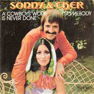 Sonny & Cher - A Cowboys Work Is Never Done