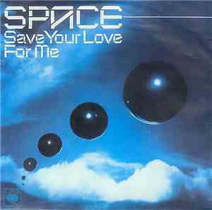 Space - Save Your Love For Me