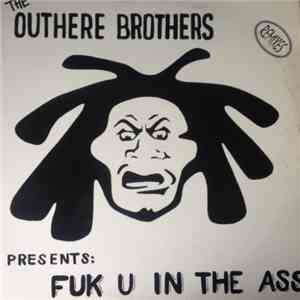 The Outhere Brothers - Fuk U In The Ass (Remixes)