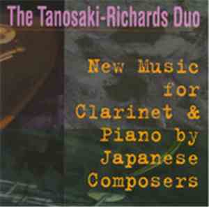 The Tanosaki-Richards Duo - New Music For Clarinet & Piano By Japanese Composers