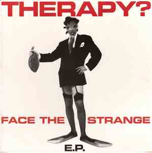 Therapy? - Face The Strange E.P.