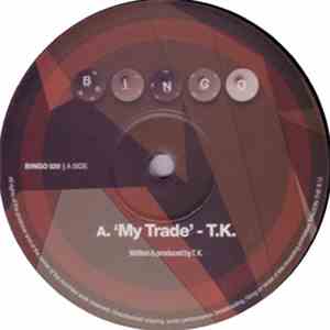 T.K.  - My Trade / Freaky