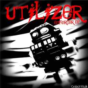 Utilizer - Enforcer EP