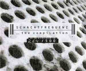 Various - Schachtfrequenz ... The Compilation