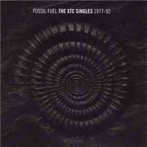XTC - Fossil Fuel - The XTC Singles 1977-92