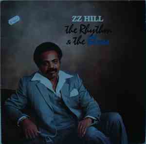 ZZ Hill - The Rhythm & The Blues