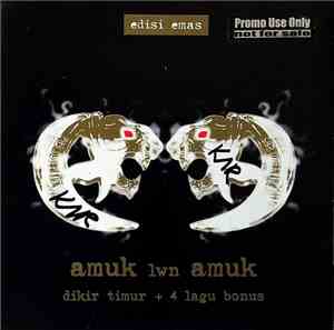 Amuk  - Amuk Vs Amuk - Dikir Timur + 4 Lagu Bonus ( Edisi Emas )