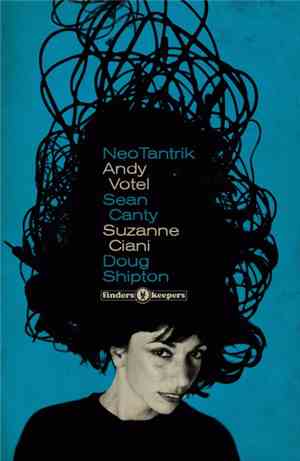 Andy Votel, Sean Canty, Suzanne Ciani, Doug Shipton - Neotantrik