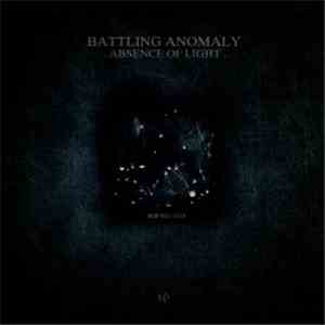 Battling Anomaly - Absence Of Light
