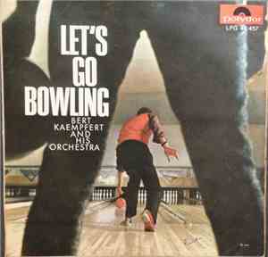 Bert Kaempfert & His Orchestra - Let's Go Bowling (Vamos Ao Boliche)