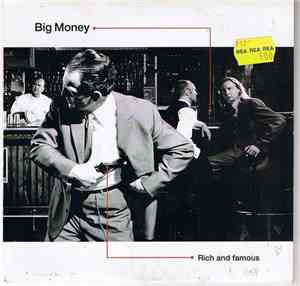 Big Money  - Rich And Famous