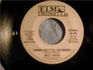 Billy Smith  - I Wanna Save It Till I Get Married / Tear Jerkin' And Blue