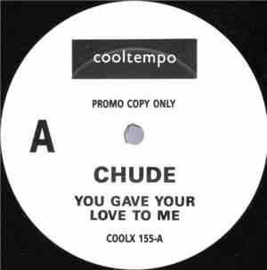 Chude - You Gave Your Love To Me