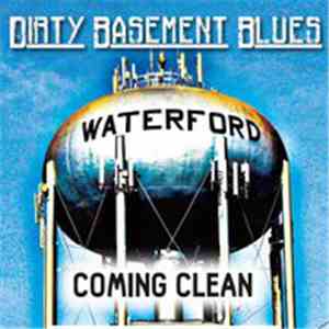Dirty Basement Blues - Coming Clean