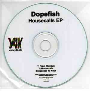 Dopefish - Housecalls EP