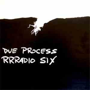 Due Process - RRRadio Six
