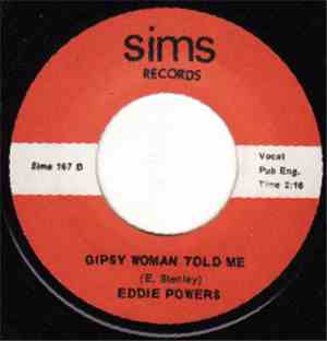 Eddie Powers - Gypsy Woman Told Me / Somebody Told Me