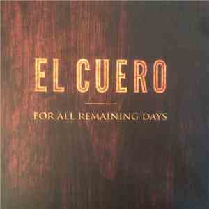 El Cuero - For All Remaining Days