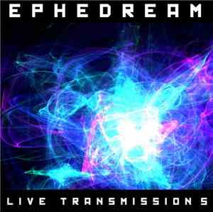 Ephedream - Live Transmission 5