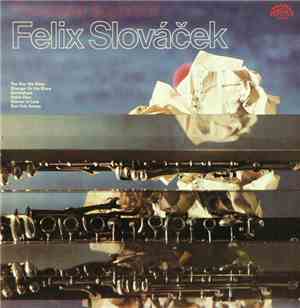 Felix Slováček - The Velvet Sound Of Felix Slováček