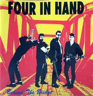 Four In Hand - Behind The Bridge