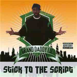 Grand Daddy I.U. - Stick To The Script