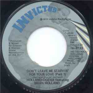 Holland-Dozier Featuring Brian Holland - Don't Leave Me Starvin' For Your Love