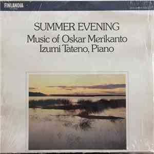 Izumi Tateno - Summer Evening - Music of Oskar Merikanto Izumi Tateno, Piano