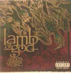 Lamb Of God - Ashes Of The Wake