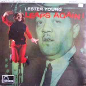 Lester Young - Leaps Again!