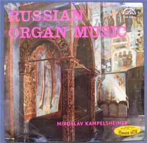 Miroslav Kampelsheimer - Russian Organ Music