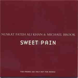 Nusrat Fateh Ali Khan & Michael Brook - Sweet Pain