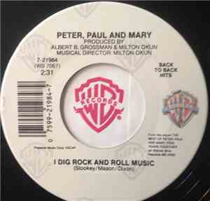 Peter, Paul & Mary - I Dig Rock And Roll Music / Don't Think Twice, It's All Right
