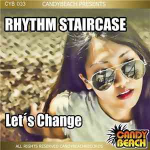 Rhythm Staircase - Let's Change