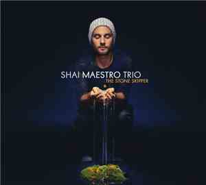 Shai Maestro Trio - The Stone Skipper
