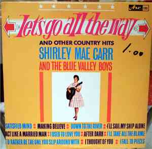 Shirley Mae Carr And The Blue Valley Boys  - Let's Go All The Way