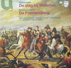 Silberman / Koennemann - Het Promenade Orkest En Het Radiokoor o.l.v. Benedict Silberman - De Slag Bij Waterloo / De Fremersberg