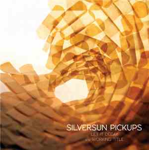 Silversun Pickups - Let It Decay / Working Title