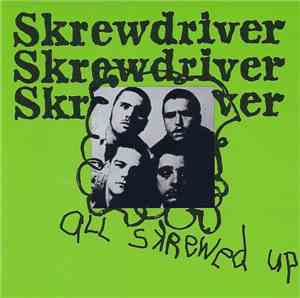 Skrewdriver - All Skrewed Up