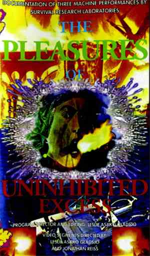 Survival Research Laboratories - The Pleasures of Uninhibited Excess