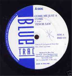 Tenor Saw - Come Me Just A Come
