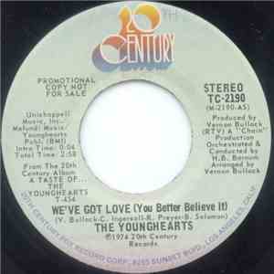 The Younghearts - We've Got Love (You Better Believe It)
