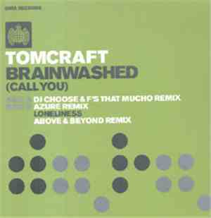 Tomcraft - Brainwashed (Call You)