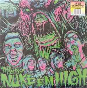 Various - Class Of Nuke 'Em High (The Original Motion Picture Soundtrack)