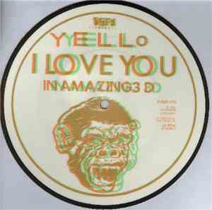 Yello - I Love You (In Amazing 3 D)