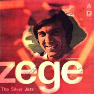 Zegê E The Silver Jets - Zegê E The Silver Jets