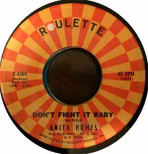 Anita Humes - Don't Fight It Baby / When Somethin's Hard To Get